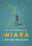 Książka : Wiara, któ... - Jacek Prusak