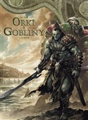 Orki i gob... - Diogo Saito, Jean-Luc Istin -  books in polish 