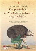 Kto powied... - Andrzej Nowak -  Polish Bookstore 