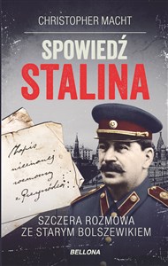 Picture of Spowiedź Stalina Szczera rozmowa ze starym bolszewikiem