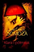 Klara i pó... - Jose Carlos Somoza -  books in polish 