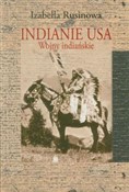 polish book : Indianie U... - Izabella Rusinowa