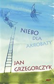Niebo dla ... - Jan Grzegorczyk -  books in polish 