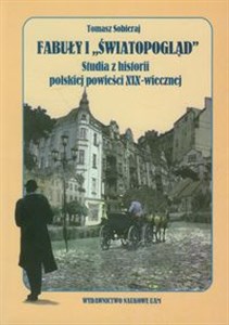 Picture of Fabuły i światopogląd. Studia z historii polskiej powieści XIX-wiecznej