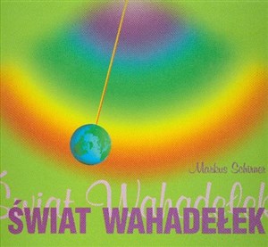 Picture of Świat wahadełek Podręcznik o wahadełkach dla początkujących i zaawansowanych
