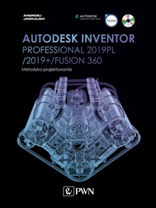 Picture of Autodesk Inventor Professional 2019PL / 2019+ / Fusion 360. Metodyka projektowania (+ płyta CD)