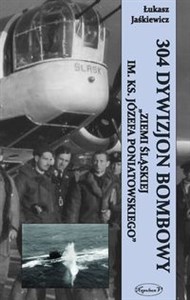 Picture of 304 Dywizjon Bombowy „Ziemi Śląskiej im. Ks. Józefa Poniatowskiego”