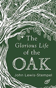 Picture of The Glorious Life of the Oak John Lewis-Stempel