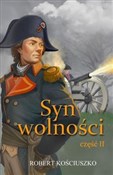 Syn wolnoś... - Robert Kościuszko -  books from Poland