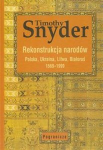 Picture of Rekonstrukcja narodów Polska, Ukraina, Litwa, Białoruś 1569-1999