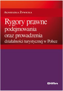 Picture of Rygory prawne podejmowania i prowadzenia działalności turystycznej w Polsce