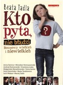 Książka : Kto pyta, ... - Beata Tadla