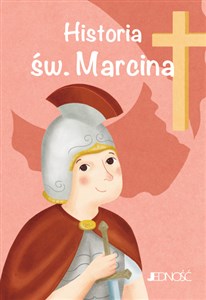 Picture of Historia św. Marcina seria: Wielcy przyjaciele Jezusa