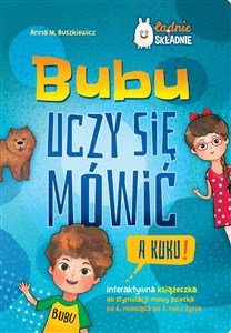Picture of Bubu uczy się mówić A kuku! Interaktywna książeczka do stymulacji mowy dziecka od 6 m-ca do 3 roku życia
