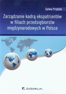Picture of Zarządzanie kadrą ekspatriantów w filiach przedsiębiorstw międzynarodowych w Polsce
