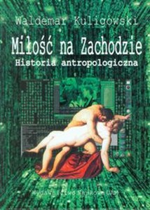Picture of Miłość na zachodzie Historia antropologiczna