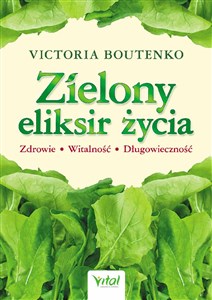 Picture of Zielony eliksir życia Zdrowie Witalność Długowieczność