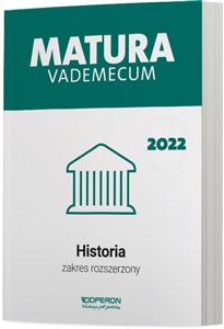 Picture of Matura 2022 Vademecum Historia Zakres rozszerzony