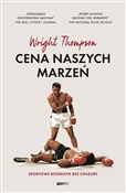 Polska książka : Cena naszy... - WRIGHT THOMPSON