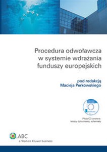 Obrazek Procedura odwoławcza w systemie wdrażania funduszy europejskich z płytą CD