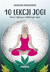 Picture of 10 lekcji jogi Jamy i nijamy w codziennym życiu