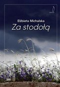 Za stodołą... - Elżbieta Michalska -  books from Poland