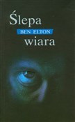 Ślepa wiar... - Ben Elton -  foreign books in polish 