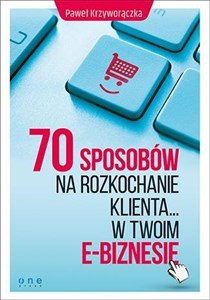 Picture of 70 sposobów na rozkochanie Klienta w twoim ...