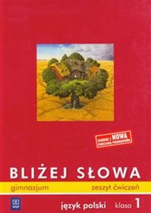 Picture of Bliżej słowa 1 Zeszyt ćwiczeń Język polski gimnazjum