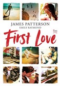 First Love... - James Patterson, Emily Raymond -  books from Poland