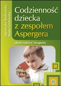 Obrazek Codzienność dziecka z zespołem Aspergera okiem rodzica i terapeuty