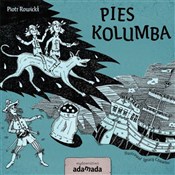 Polska książka : Pies Kolum... - Piotr Rowicki
