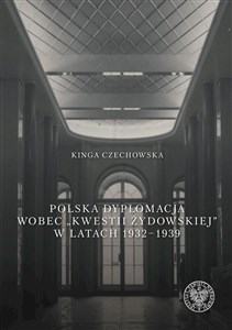 Obrazek Polska dyplomacja wobec kwestii żydowskiej w latach 1932-1939