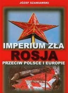 Picture of Imperium zła Rosja przeciw Polsce i Europie