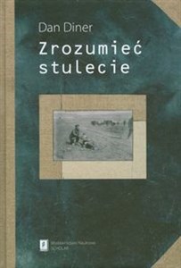 Picture of Zrozumieć stulecie