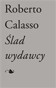 Polska książka : Ślad wydaw... - Roberto Calasso