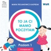polish book : To ja ci m... - Maria Trojanowicz-Kasprzak