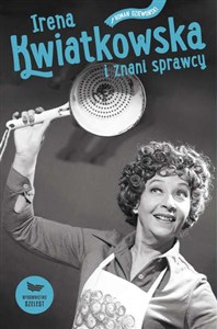 Picture of Irena Kwiatkowska i znani sprawcy