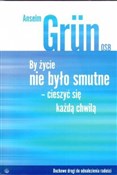 By życie n... - Anselm Grun OSB -  books from Poland