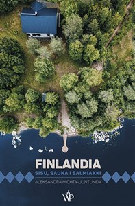 Obrazek Finlandia. Sisu, sauna i salmiakki