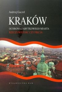 Picture of Kraków Ochrona zabytkowego miasta Rzeczywistość czy fikcja