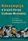 Konsumpcja... - Anna Dąbrowska, Mirosława Janoś-Kresło -  books in polish 