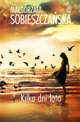 Polska książka : Kilka dni ... - Małgorzata Sobieszczańska