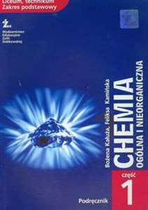 Picture of Chemia Ogólna i nieorganiczna Podręcznik Część 1 Liceum technikum Zakres podstawowy