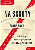 Na skróty ... - Shane Snow -  Polish Bookstore 