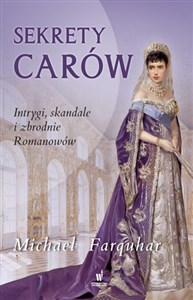 Picture of Sekrety carów Intrygi zbrodnie i skandale dynastii Romanowów