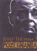 Książka : Pożegnania... - Józef Tejchma