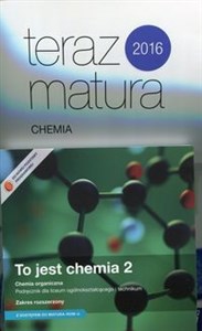 Picture of To jest chemia 2 Chemia organiczna Podręcznik Zakres rozszerzony / Teraz matura 2016 Chemia Zadania i arkusze maturalne Szkoła ponadgimnazjalna