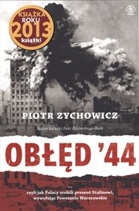 Picture of Obłęd '44 Czyli jak Polacy zrobili prezent Stalinowi, wywołując powstanie warszawskie