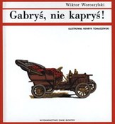 Polska książka : Gabryś, ni... - Wiktor Woroszylski
